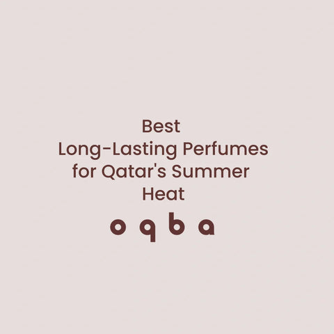 Best Long-Lasting Perfumes for Qatar's Summer Heat